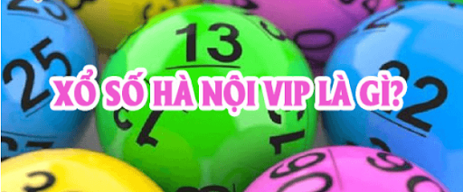 Xổ số Hà Nội VIP chính là như nào?