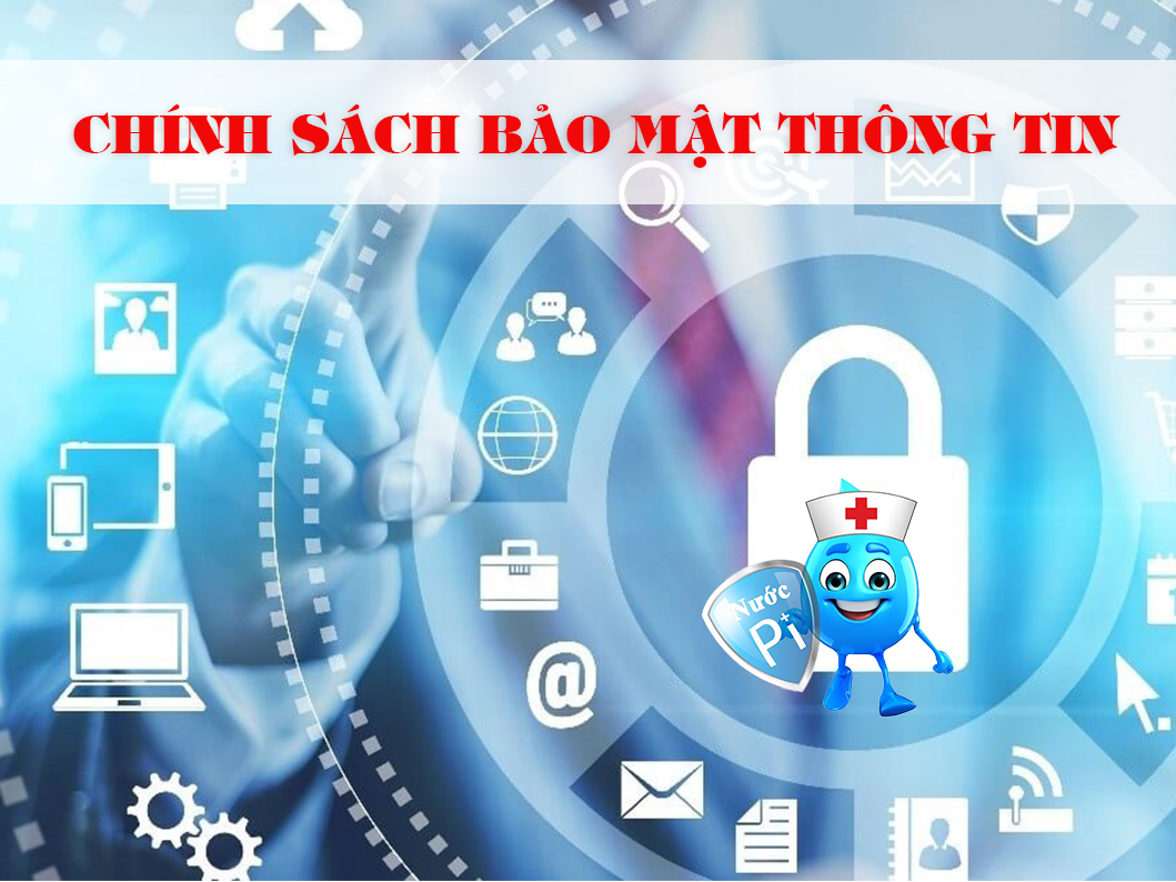 Đảm bảo an toàn thông tin người dùng nếu có chính sách quyền riêng tư