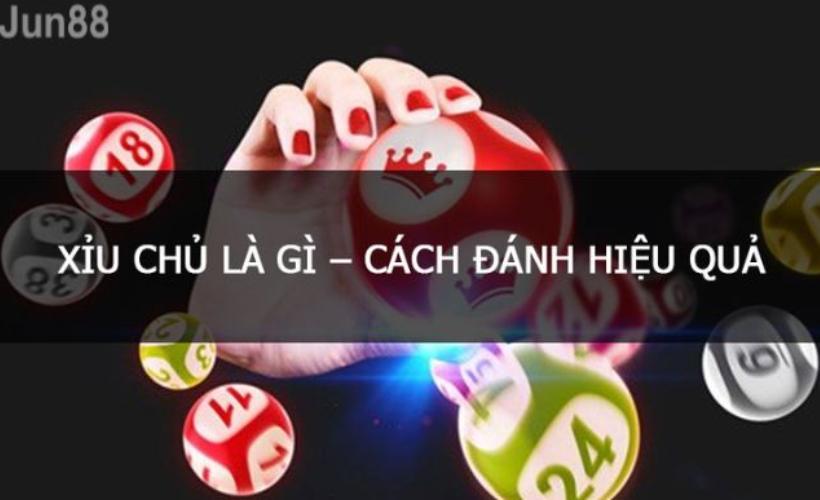 Hướng dẫn đánh xỉu chủ đánh đâu thắng đó